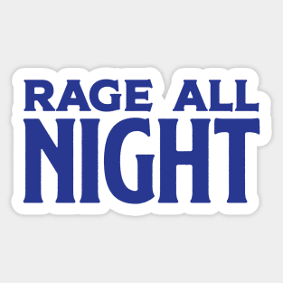 Rage All Night Sticker